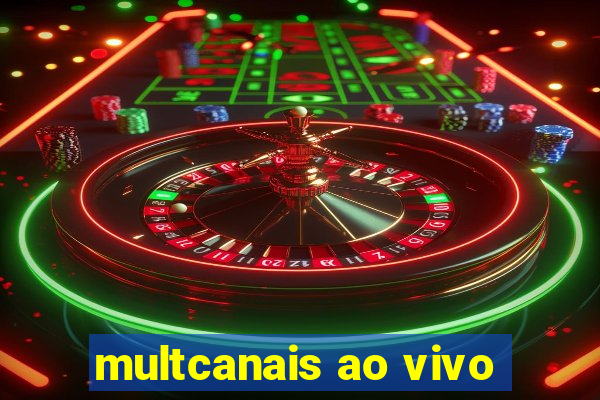 multcanais ao vivo